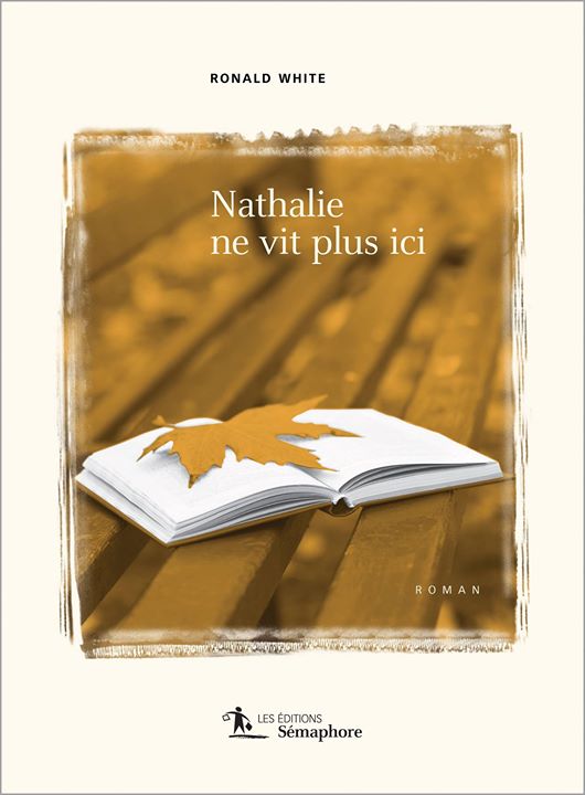 LECTURE D’ÉTÉ Aujourd’hui nous vous proposons « Nathalie ne vit plus ici » de Ronald White… (via facebook)