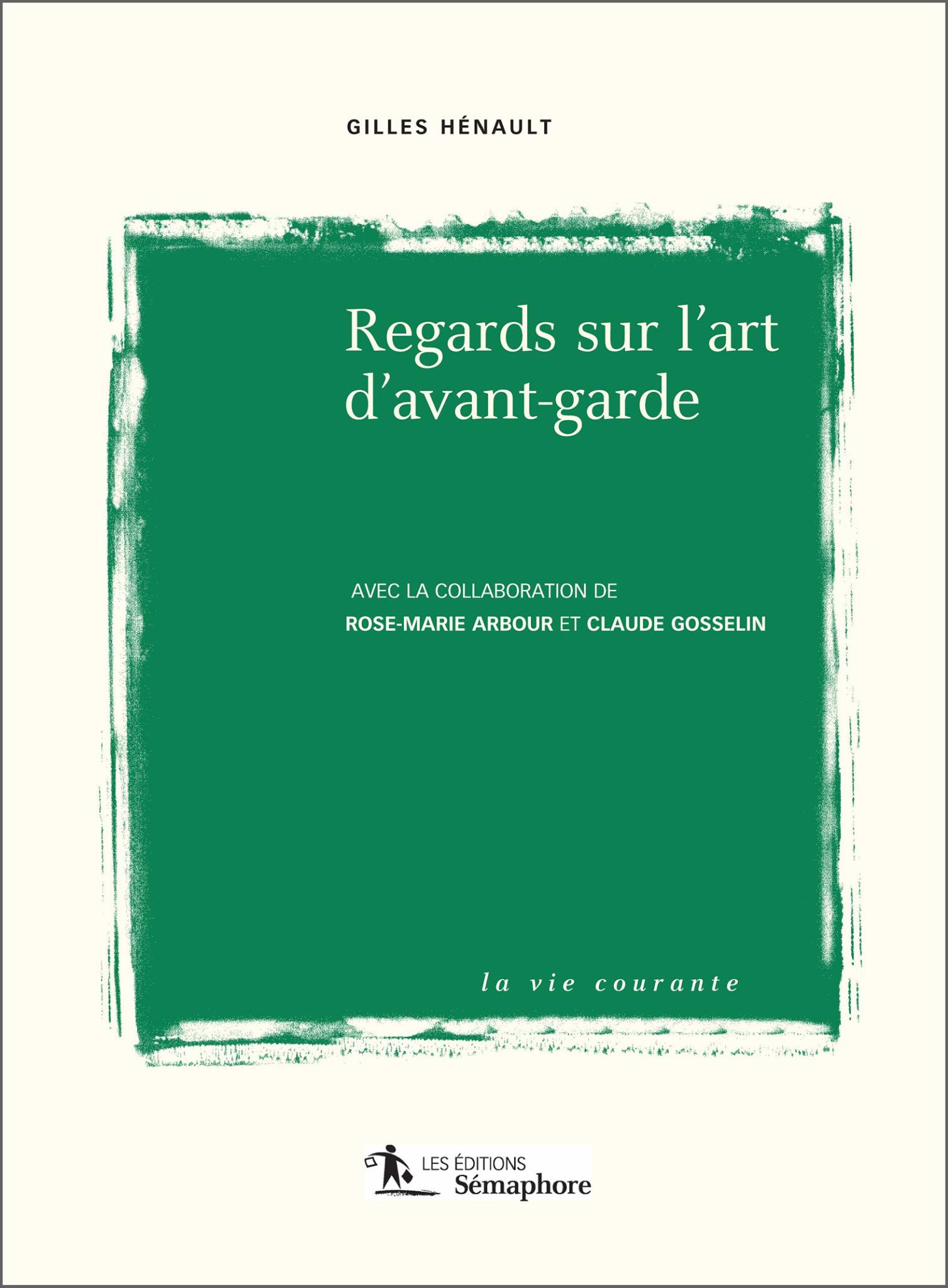 « Regards sur l’art d’avant-garde » de Gilles Hénault, un ouvrage essentiel portant sur l’art moderne.… (via facebook)