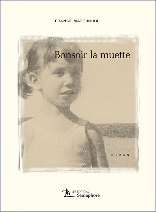 Un autre commentaire sur le livre de France Martineau, « Bonsoir la muette ». Celui de… (via facebook)